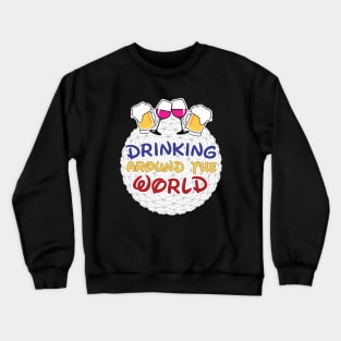 Drinking Around the World Crewneck Sweatshirt